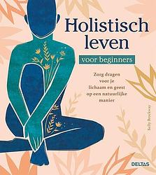 Foto van Holistisch leven voor beginners - sally brockway - paperback (9789044761597)