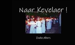 Foto van Naar kevelaer! - ineke albers - paperback (9789083235837)