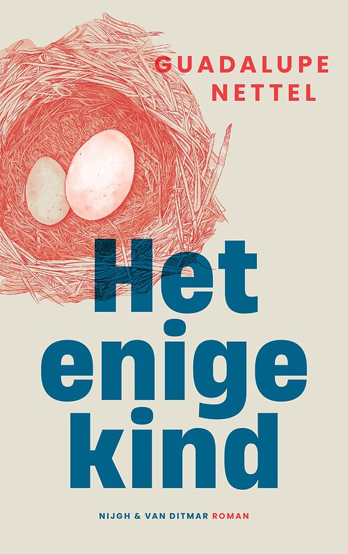 Foto van Het enige kind - guadalupe nettel - paperback (9789038814612)