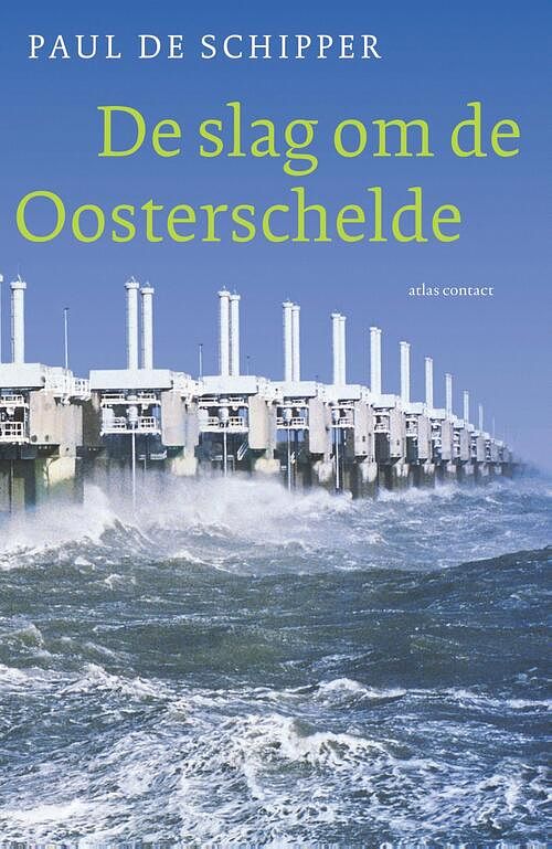 Foto van De slag om de oosterschelde - paul de schipper - ebook (9789045018096)