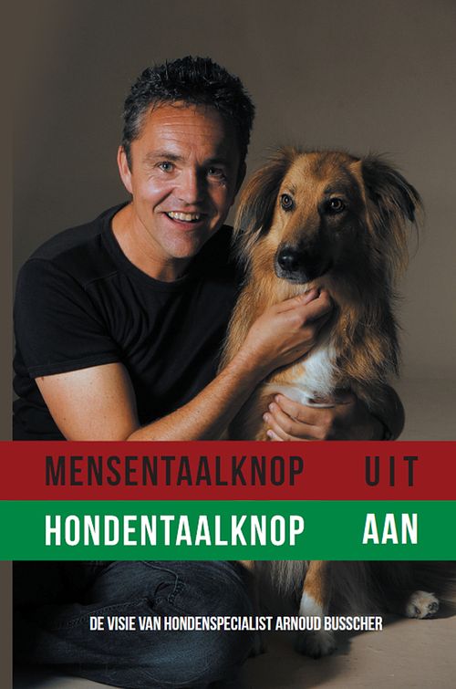 Foto van Mensentaalknop uit hondentaalknop aan - arnoud busscher, ema wilhelmus - ebook (9789492182913)