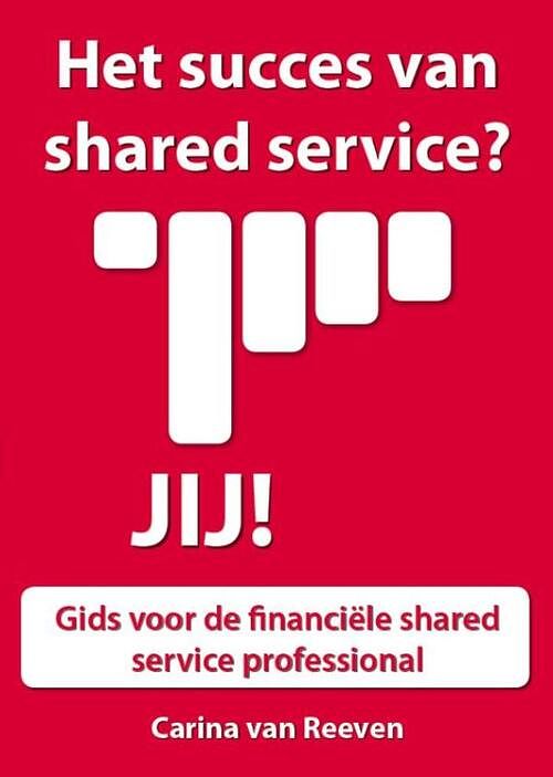 Foto van Het succes van shared services? jij! - carina van reeven - ebook (9789491442254)