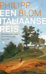 Foto van Een italiaanse reis - philipp blom - ebook (9789403162904)