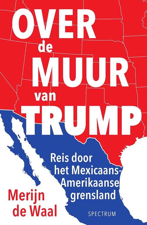 Foto van Over de muur van trump - merijn de waal - ebook (9789000357956)