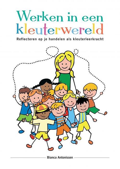 Foto van Werken in een kleuterwereld - bianca antonissen - paperback (9789463670739)