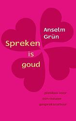 Foto van Spreken is goud - anselm grün - ebook (9789025903589)