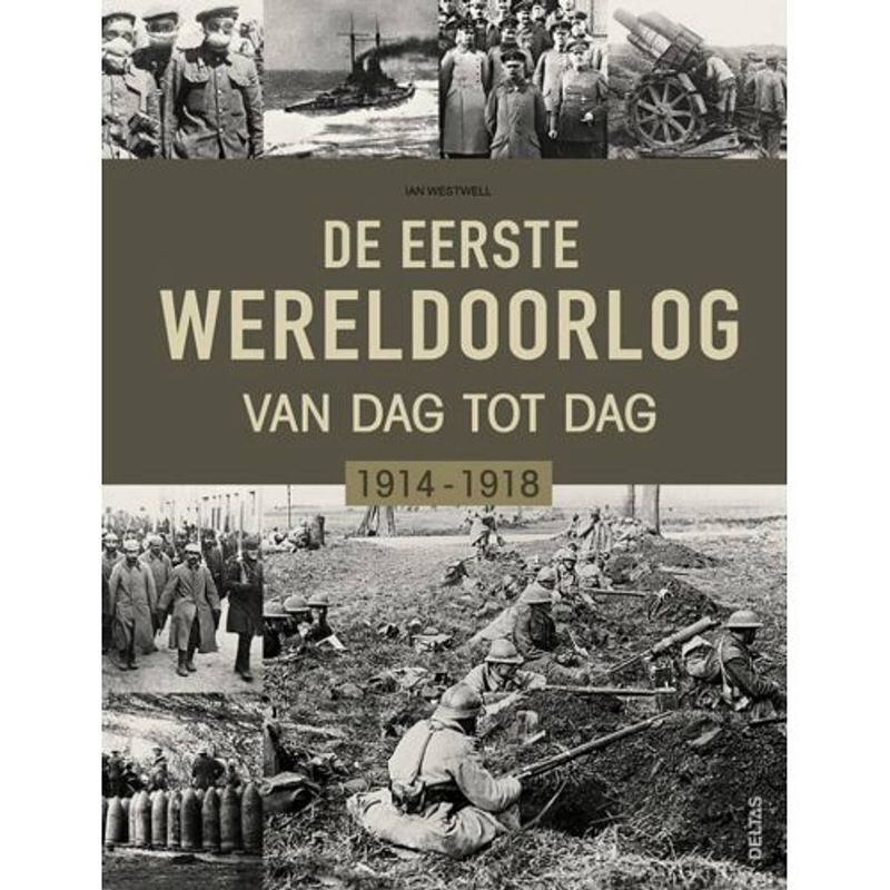 Foto van De eerste wereldoorlog dag na dag