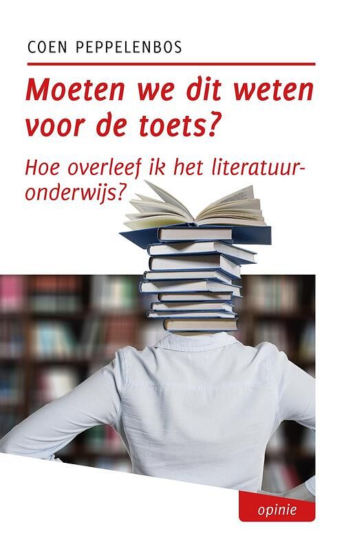 Foto van Moeten we dit weten voor de toets? - coen peppelenbos - ebook (9789493170964)