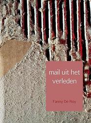 Foto van Mail uit het verleden - fanny de roy - ebook (9789402108965)