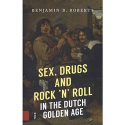 Foto van Sex, drugs and rock 'sn's roll in the dutch golden
