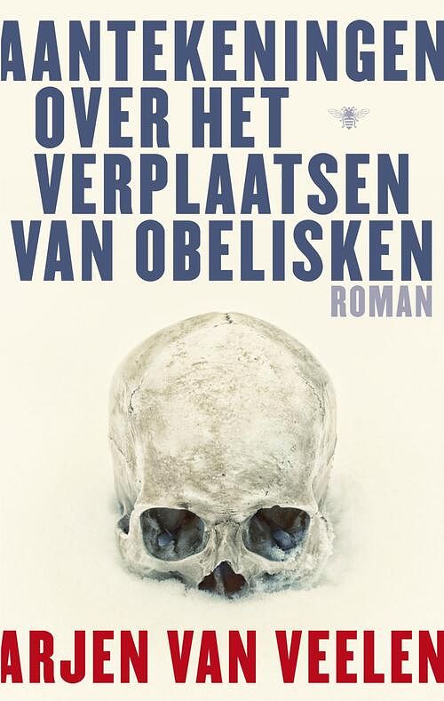 Foto van Aantekeningen over het verplaatsen van obelisken - arjen van veelen - ebook (9789023469834)