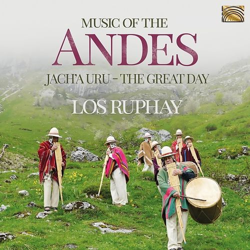 Foto van Music of the andes. jach'sa uru (the great day) - cd (5019396289321)