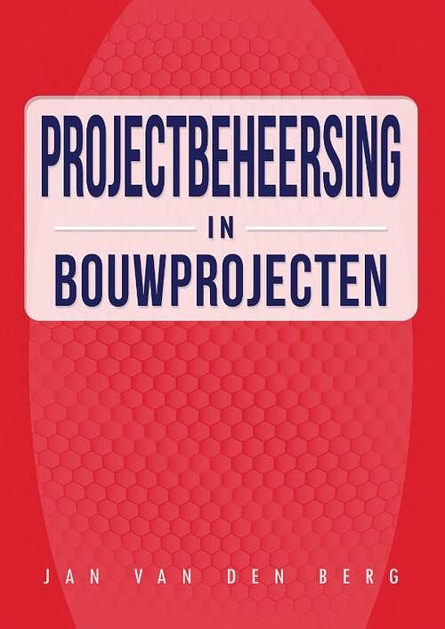 Foto van Projectbeersing in bouwprojecten - paperback (9789082909524)