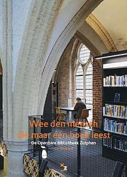 Foto van Wee den mensch die maar één boek leest - cor witbraad - paperback (9789075979978)