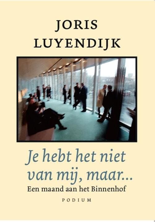 Foto van Je hebt het niet van mij, maar... - joris luyendijk - ebook (9789493304550)