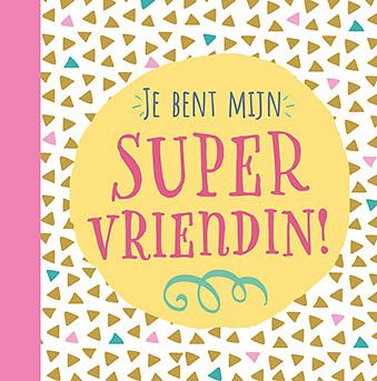 Foto van Je bent mijn supervriendin! - hardcover (9789044759600)