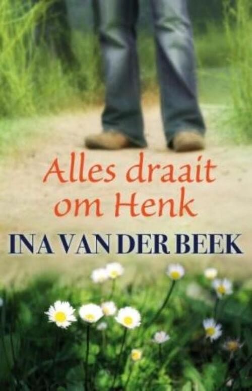 Foto van Alles draait om henk - ina van der beek - ebook (9789059779570)