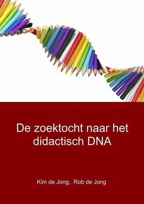 Foto van De zoektocht naar het didactisch dna - kim de jong, rob de jong - paperback (9789402141115)