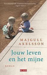 Foto van Jouw leven en het mijne - majgull axelsson - ebook (9789044540178)