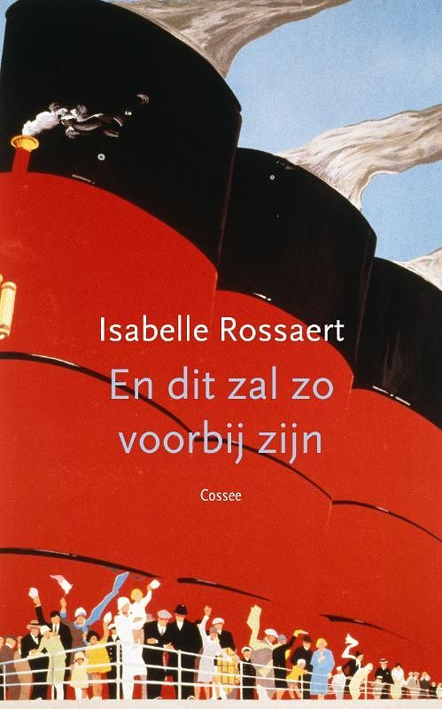Foto van En dit zal zo voorbij zijn - isabelle rossaert - paperback (9789059369900)