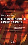 Foto van De leraar centraal bij onderwijsinnovatie - m. mooijman - paperback (9789024418060)