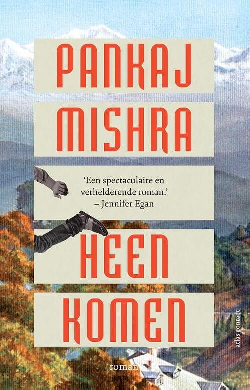 Foto van Heenkomen - pankaj mishra - paperback (9789025473259)