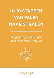 Foto van In 10 stappen van falen naar stralen - gaby koijck - ebook