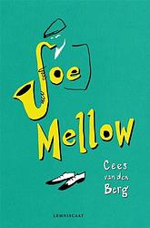 Foto van Joe mellow - cees van den berg - hardcover (9789047714675)