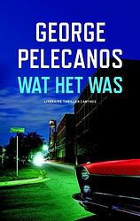 Foto van Wat het was - george pelecanos - ebook (9789041423603)