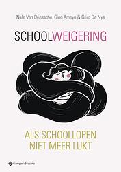 Foto van Schoolweigering - gino ameye, griet de nys, nele van driessche - paperback (9789463714044)