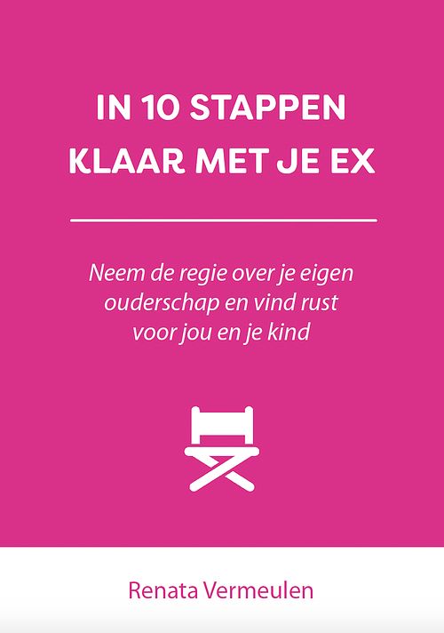 Foto van In 10 stappen klaar met je ex - renata vermeulen - ebook (9789493187788)