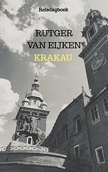 Foto van Krakau - rutger van eijken - paperback (9789464353365)
