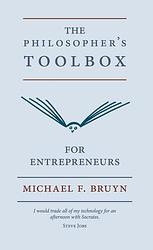 Foto van The philosopher's toolbox for entrepreneurs - michael f. bruyn - ebook (9789491495564)