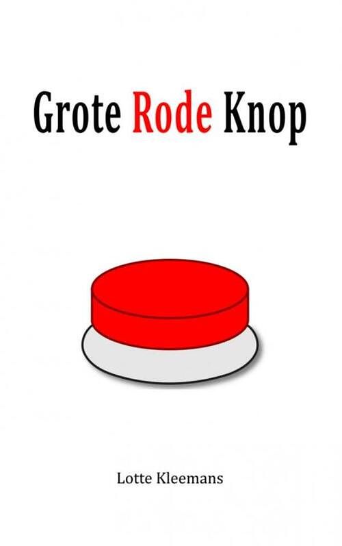 Foto van Grote rode knop - lotte kleemans - paperback (9789402139518)