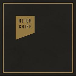 Foto van Heigh chief - lp (7033661065357)