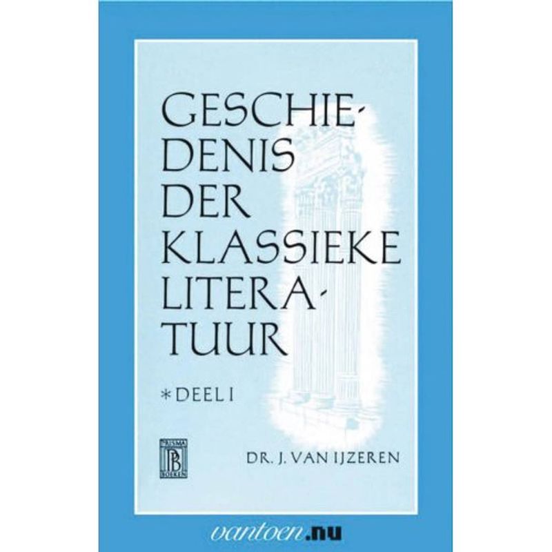 Foto van Geschiedenis der klassieke literatuur / i -