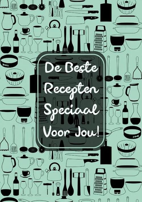 Foto van De beste recepten speciaal voor jou! - originele cadeaus - paperback (9789464658699)