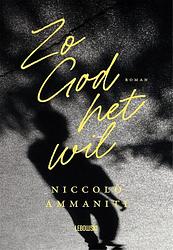 Foto van Zo god het wil - niccolò ammaniti - paperback (9789048870394)