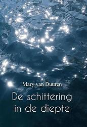 Foto van De schittering in de diepte - mary van duuren - paperback (9789082646078)