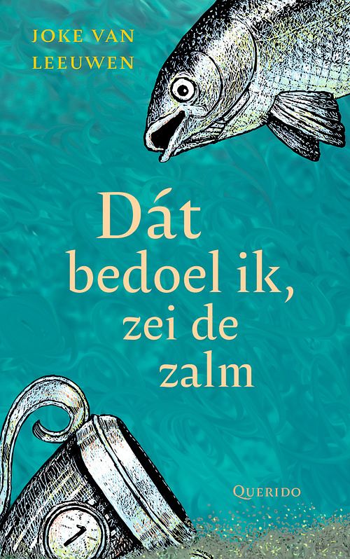 Foto van Dát bedoel ik, zei de zalm - joke van leeuwen - hardcover (9789045128450)