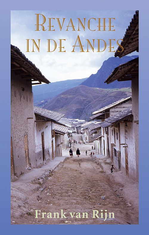 Foto van Revanche in de andes - frank van rijn - ebook (9789038926100)