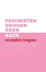 Foto van Feministen dragen geen roze en andere leugens - ebook (9789463490467)
