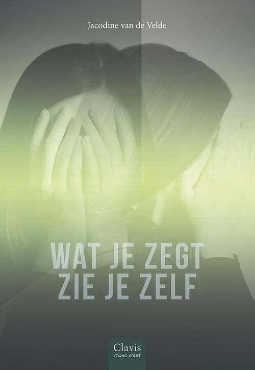 Foto van Wat je zegt zie je zelf - jacodine van de velde - ebook (9789044847710)