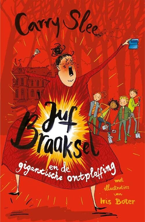 Foto van Juf braaksel en de gigantische ontploffing - carry slee - hardcover (9789048868629)