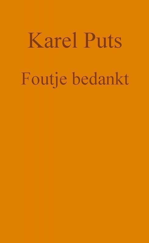Foto van Foutje bedankt - karel puts - paperback (9789464488609)