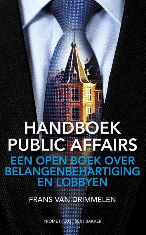 Foto van Handboek public affairs - frans van drimmelen - ebook (9789035138278)