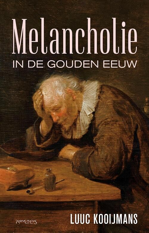 Foto van Melancholie in de gouden eeuw - luuc kooijmans - paperback (9789044649222)