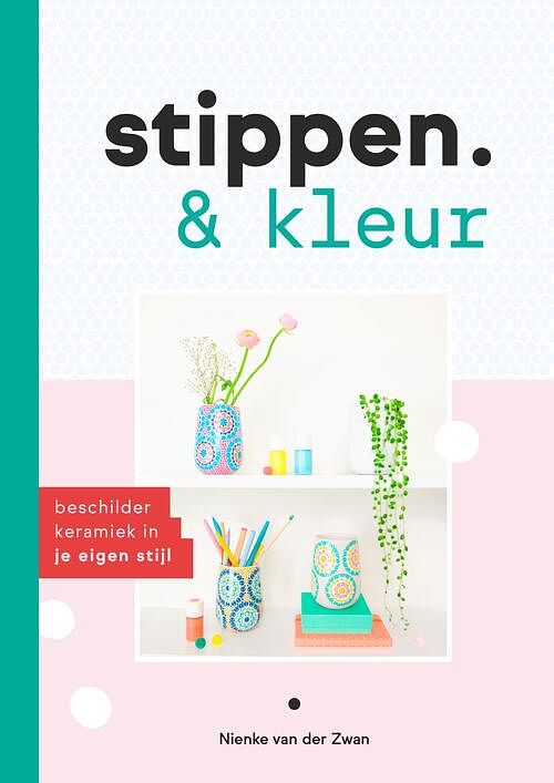 Foto van Stippen en kleur - nienke van der zwan - ebook (9789043921992)