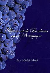 Foto van Wijnen uit de bordeaux en de bourgogne - rudolf pierik - paperback (9789087599720)