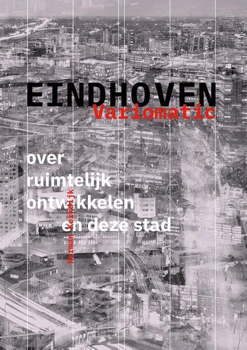 Foto van Eindhoven variomatic - herman kerkdijk - paperback (9789462264434)